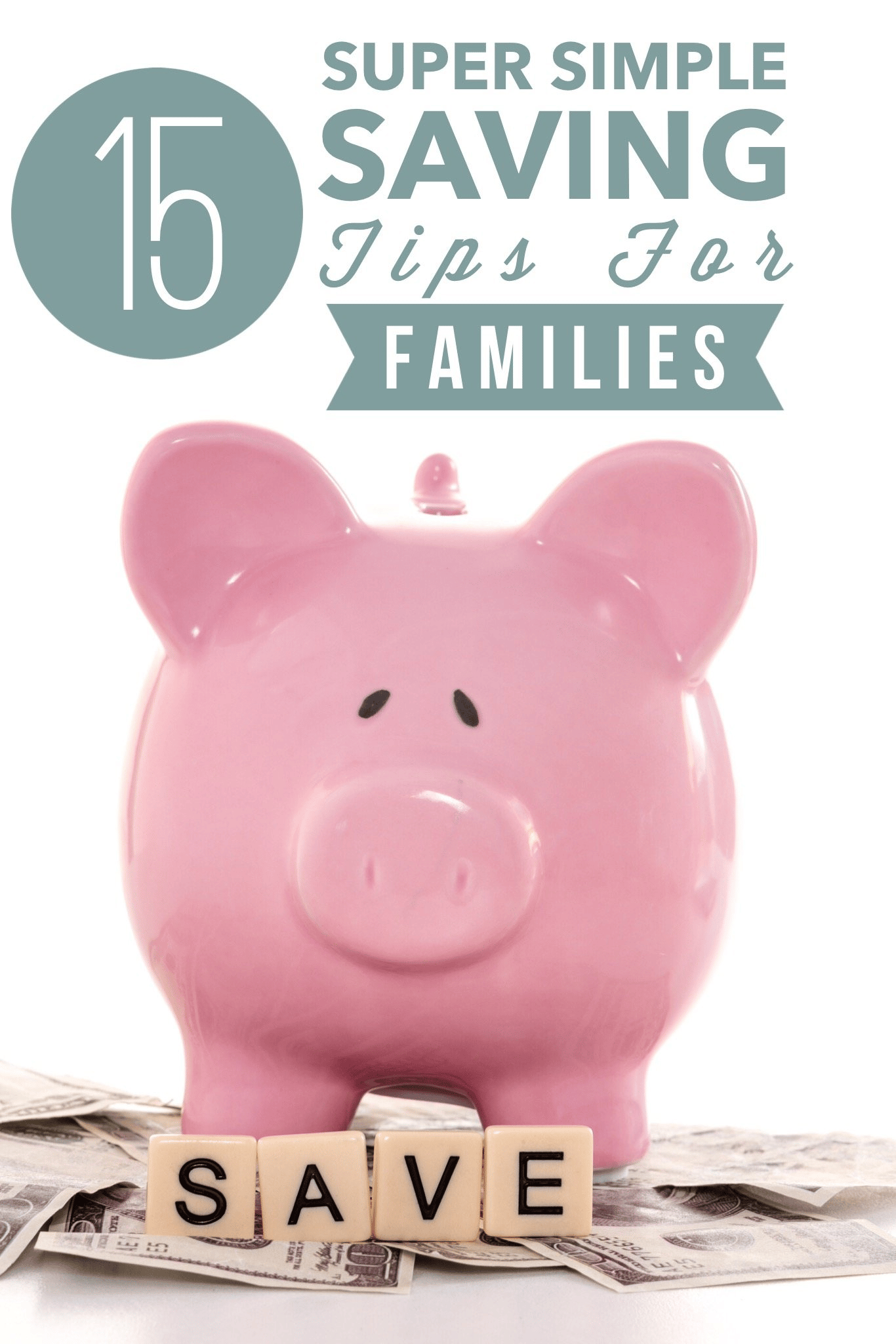 15-surprisingly-simple-money-saving-tips-for-families-good