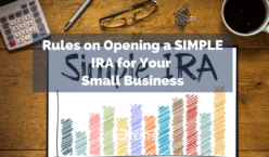 Rules on Opening a SIMPLE IRA for Your Small Business