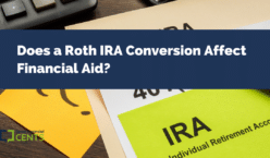 Does a Roth IRA Conversion Affect Financial Aid?