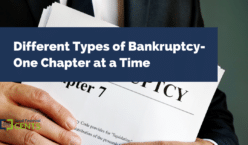 Different Types of Bankruptcy-One Chapter at a Time