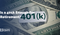 Is a 401k Enough For Retirement?