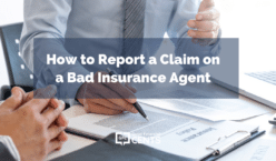 How to Report a Claim on a Bad Insurance Agent