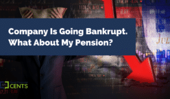 Company Is Going Bankrupt. What About My Pension?