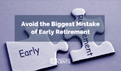 Avoid the Biggest Mistake of Early Retirement