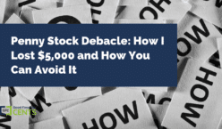 Penny Stock Debacle: How I Lost $5,000 and How You Can Avoid It