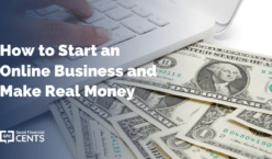 How to Start an Online Business and Make Real Money