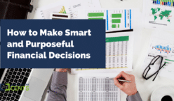 How to Make Smart and Purposeful Financial Decisions