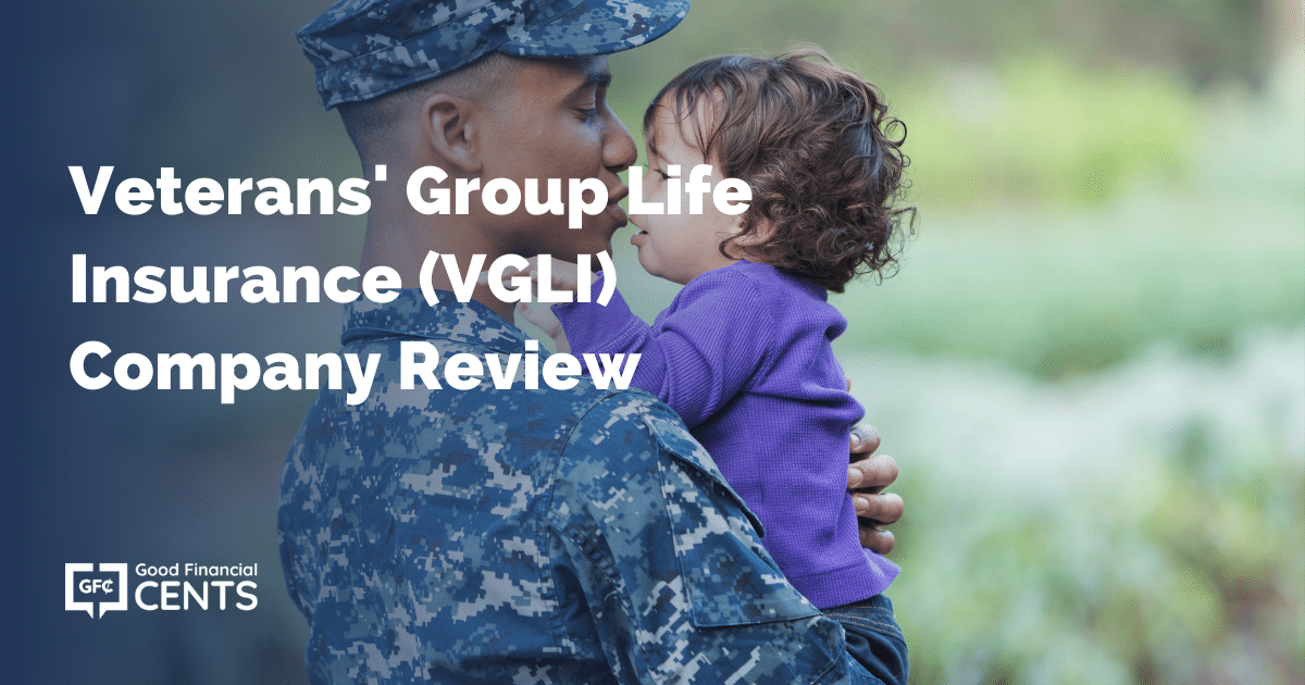 Veteran's Group Life Insurance Company Review | Good Financial Cents®