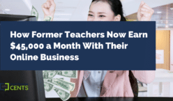 How Former Teachers Now Earn $45,000 a Month With Their Online Business