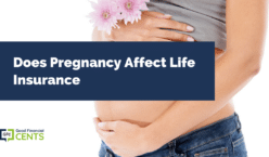 Does Pregnancy Affect Life Insurance