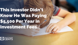 This Investor Didn't Know He Was Paying $5,500 Per Year in Investment Fees