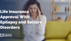 Life Insurance Approval With Epilepsy and Seizure Disorders