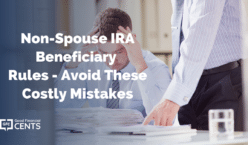 Non-Spouse IRA Beneficiary Rules - Avoid These Costly Mistakes