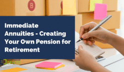 Immediate Annuities - Creating Your Own Pension for Retirement