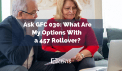 Ask GFC 030: What Are My Options With a 457 Rollover?