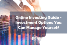 Online Investing Guide – Investment Options You Can Manage Yourself