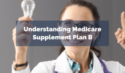 Understanding Medicare Supplement Plan B