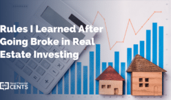 7 Rules I Learned After Going Broke in Real Estate Investing