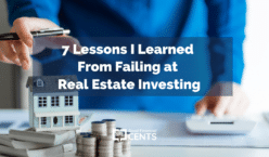 7 Lessons I Learned From Failing at Real Estate Investing