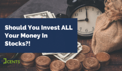 Should You Invest ALL Your Money In Stocks?!