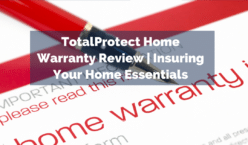 TotalProtect Home Warranty Review | Insuring Your Home Essentials