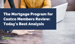 The Mortgage Program for Costco Members Review: Today's Best Analysis