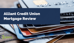 Alliant Credit Union Mortgage Review