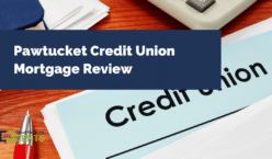 Pawtucket Credit Union Mortgage Review