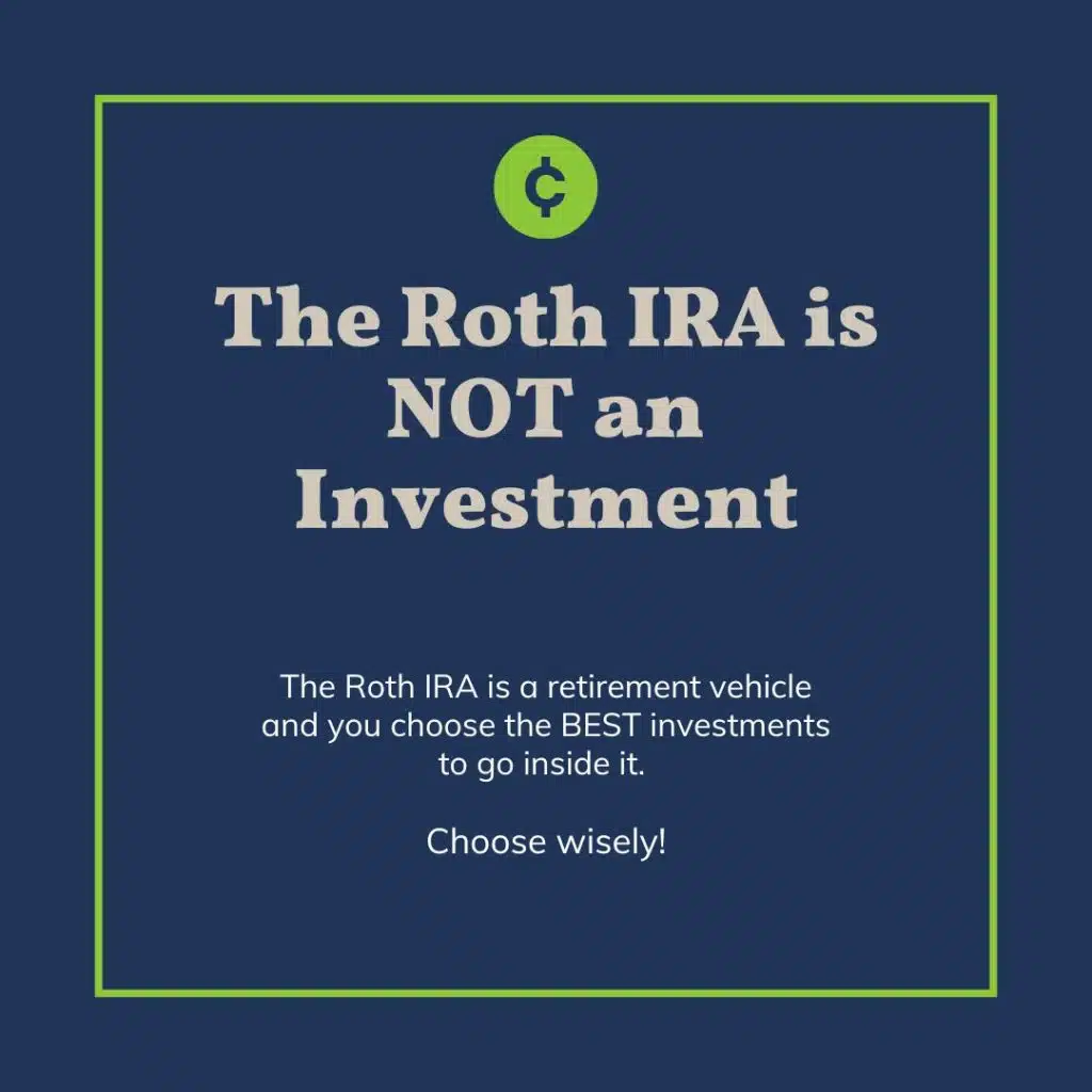 graphic image that reads: The Roth IRA is not an investment 